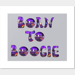 Born to Boogie Posters and Art